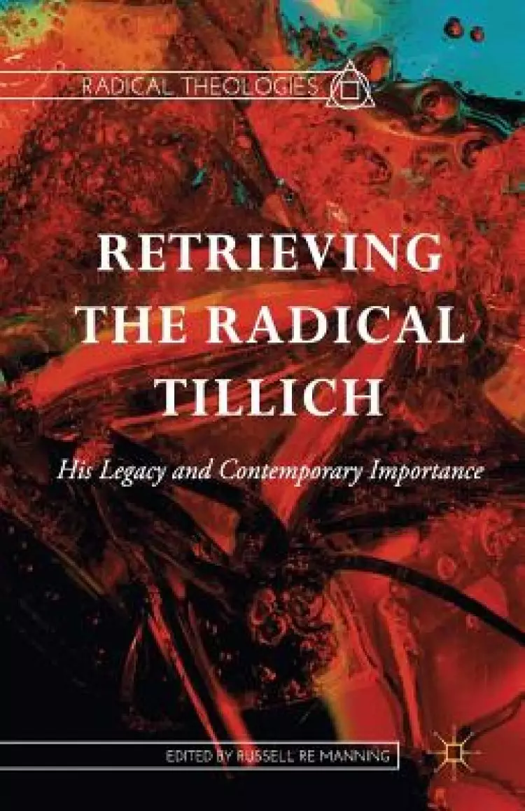 Retrieving The Radical Tillich