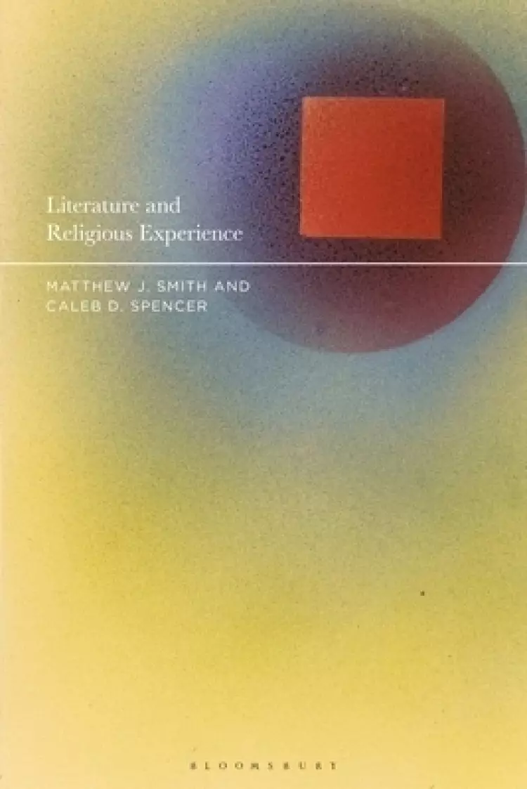 Literature and Religious Experience: Beyond Belief and Unbelief