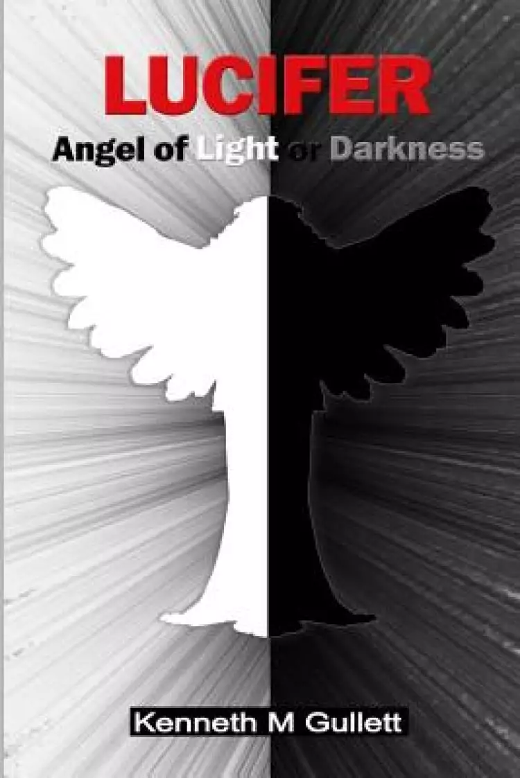 Lucifer: Angel of Light or Darkness