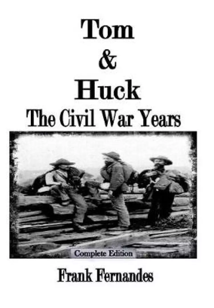 Tom & Huck: The Civil War Years