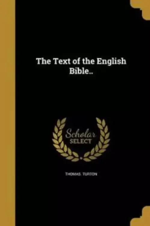 The Text of the English Bible..