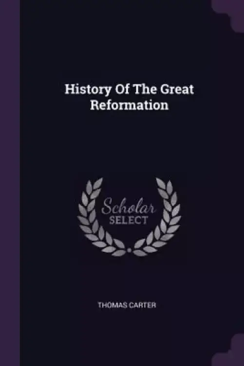 History Of The Great Reformation