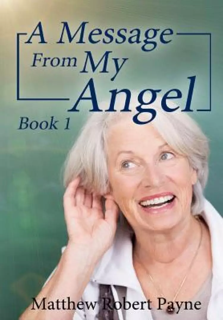 A Message From My Angel: Book 1