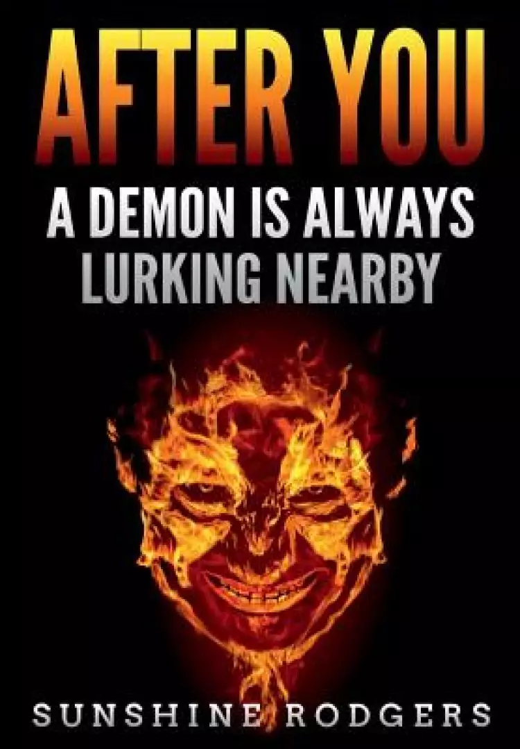 After You: A Demon Is Always Lurking Nearby