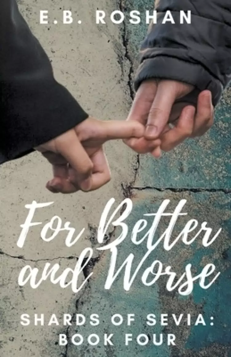 For Better and Worse