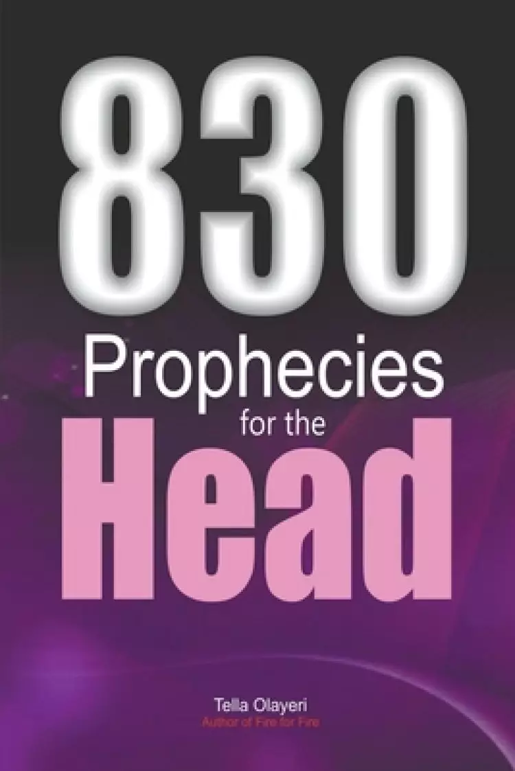 830 Prophecies for the Head
