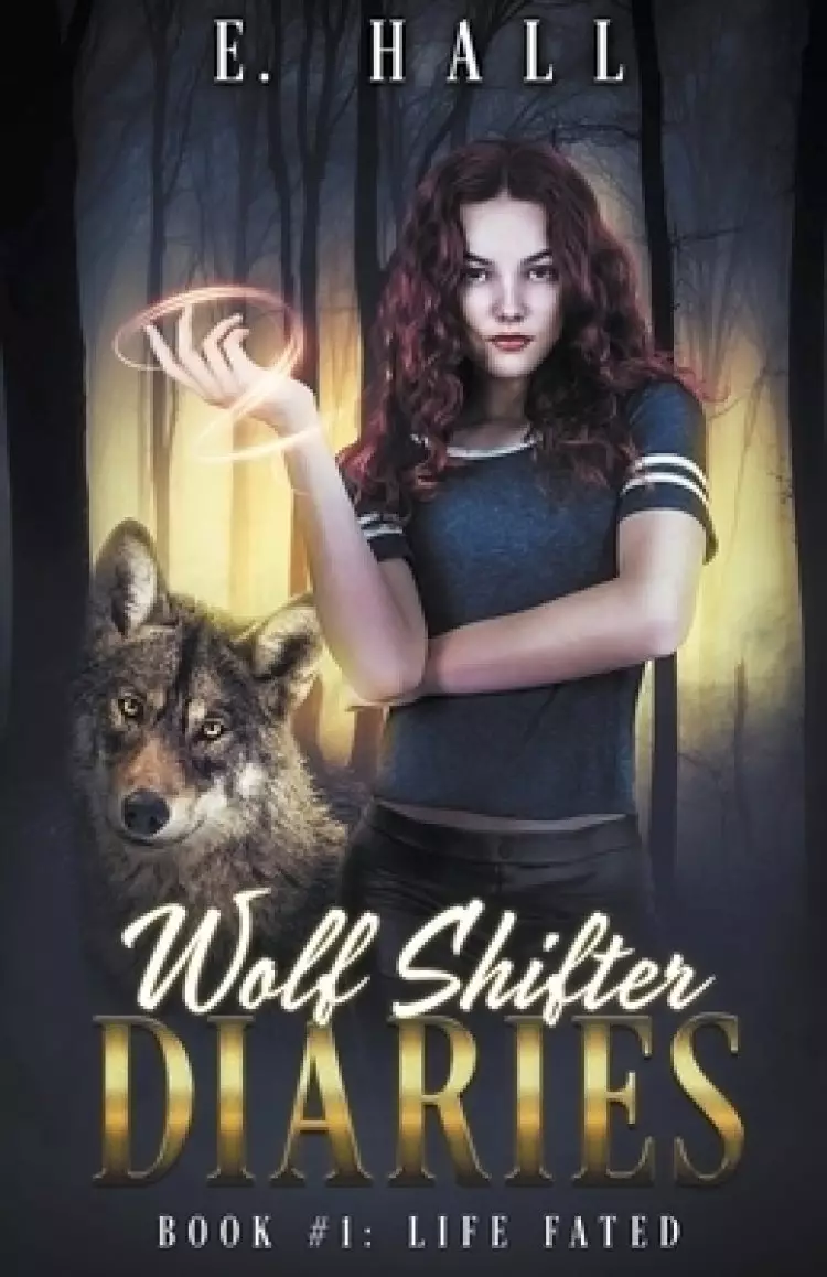 Wolf Shifter Diaries: Life Fated