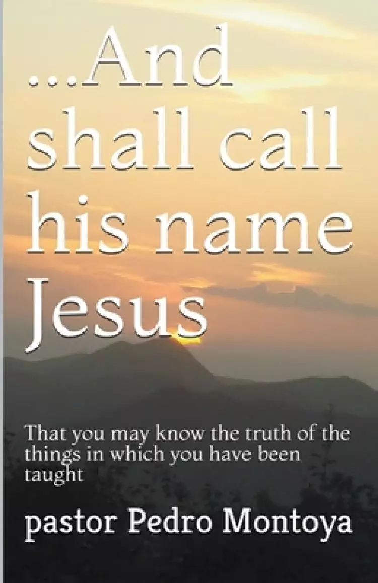 ...And Shall Call his Name Jesus