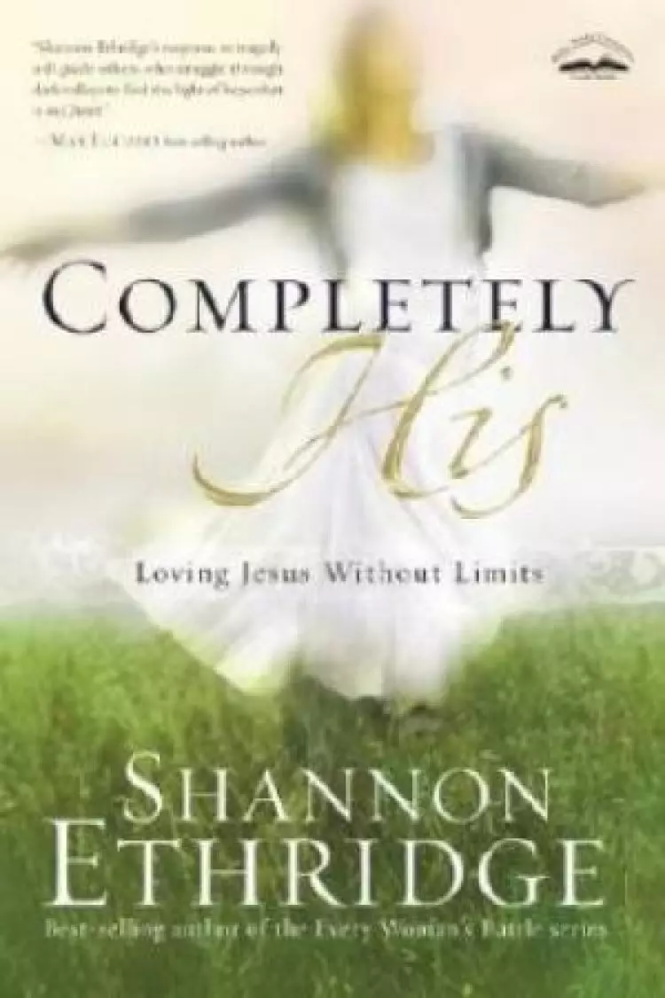 Completely His : Loving Jesus Without Limits