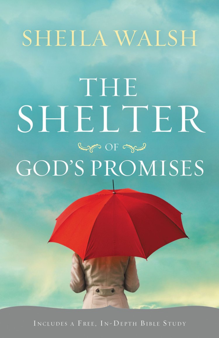 The Shelter Of God's Promises