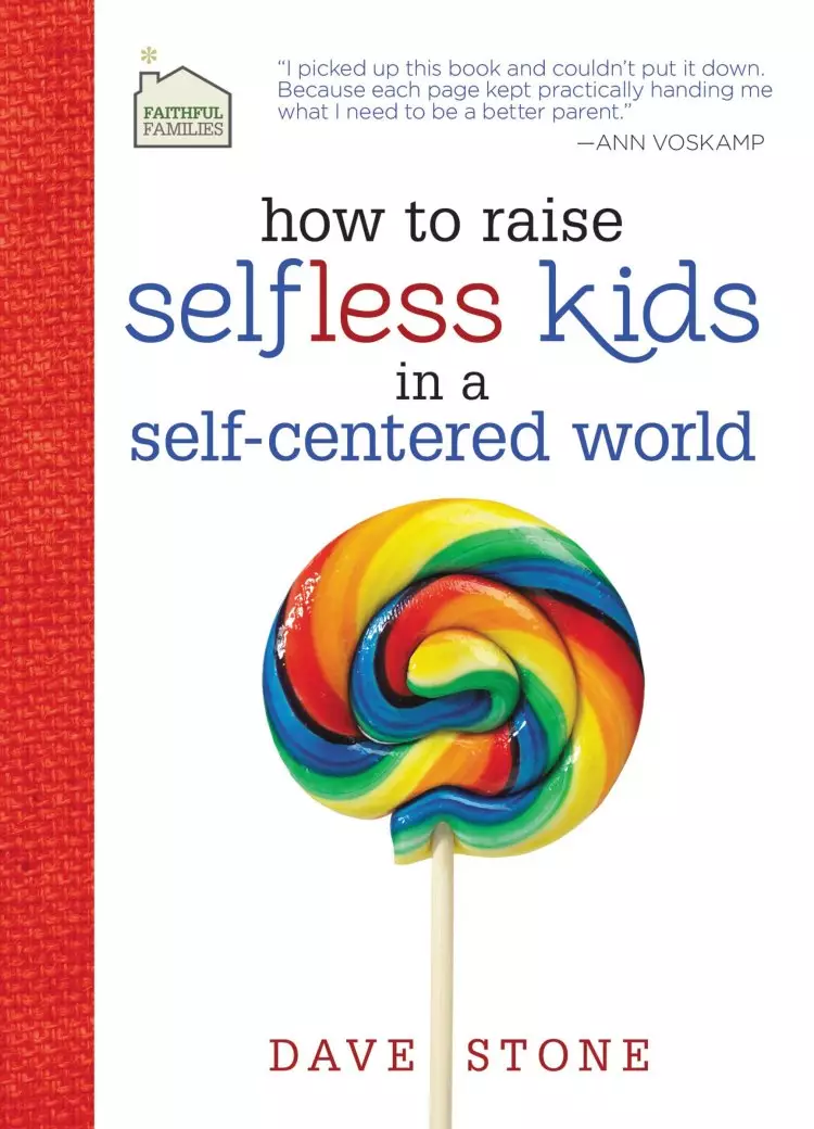 Raising Selfless Kids In A Self Centered