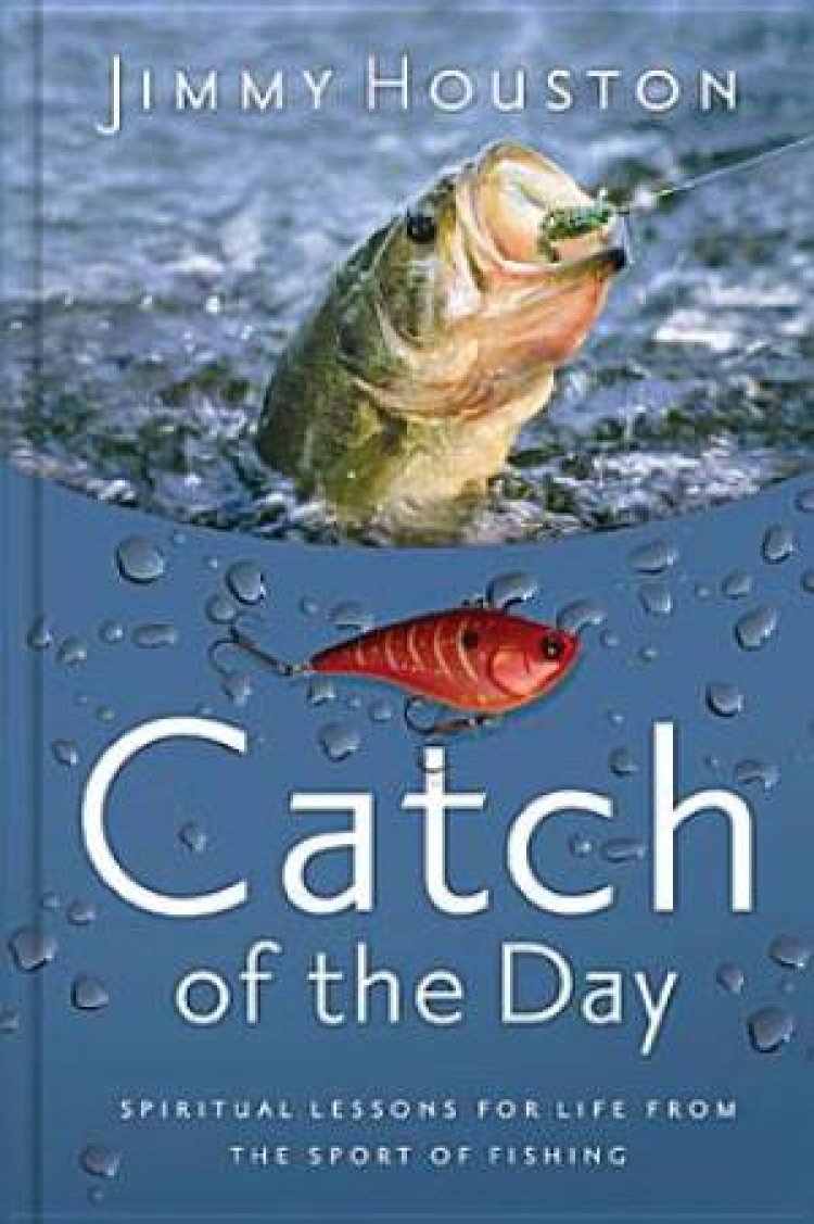Catch Of The Day - An Angler's Devotional