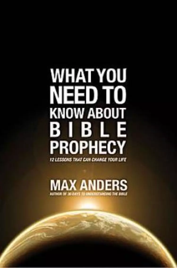 What You Need To Know About Bible Prophecy