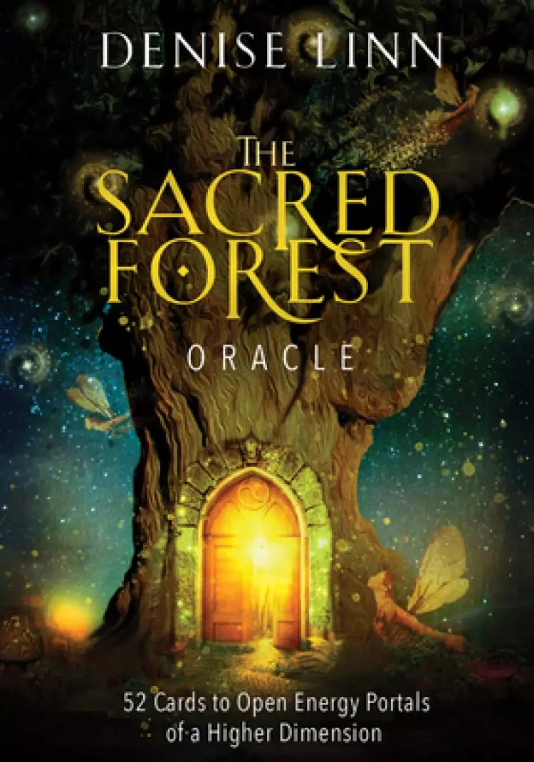 The Sacred Forest Oracle: 52 Cards to Open Energy Portals of a Higher Dimension