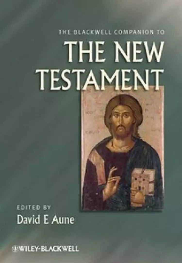 The Blackwell Companion to the New Testament