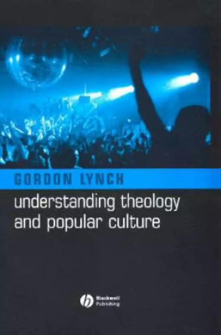 Understanding Theology And Popular Culture