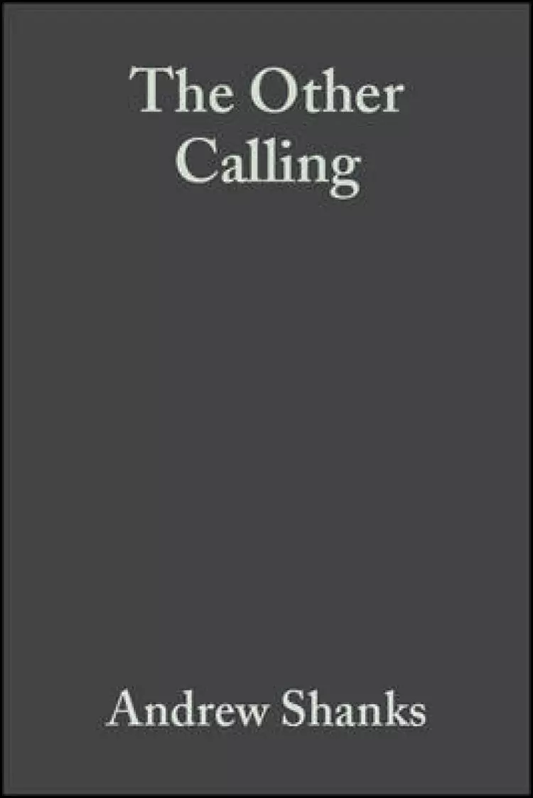 The Other Calling: Theology, Intellectual Vocation and Truth