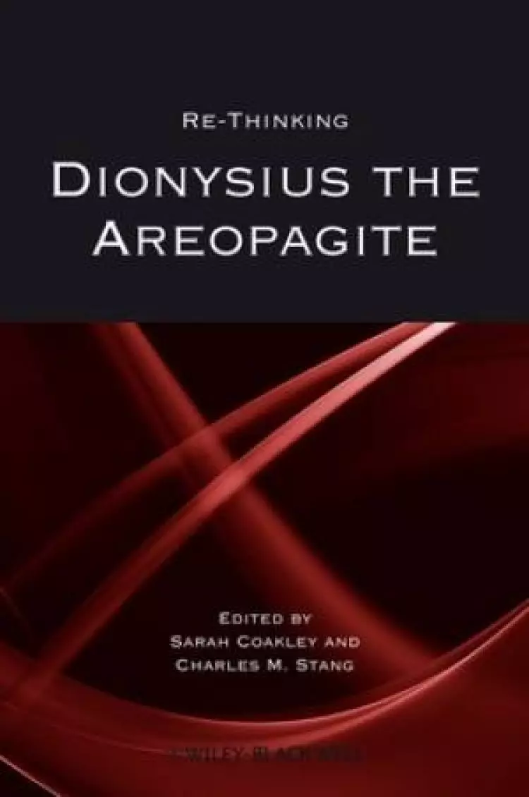 Re-thinking Dionysius the Areopagite