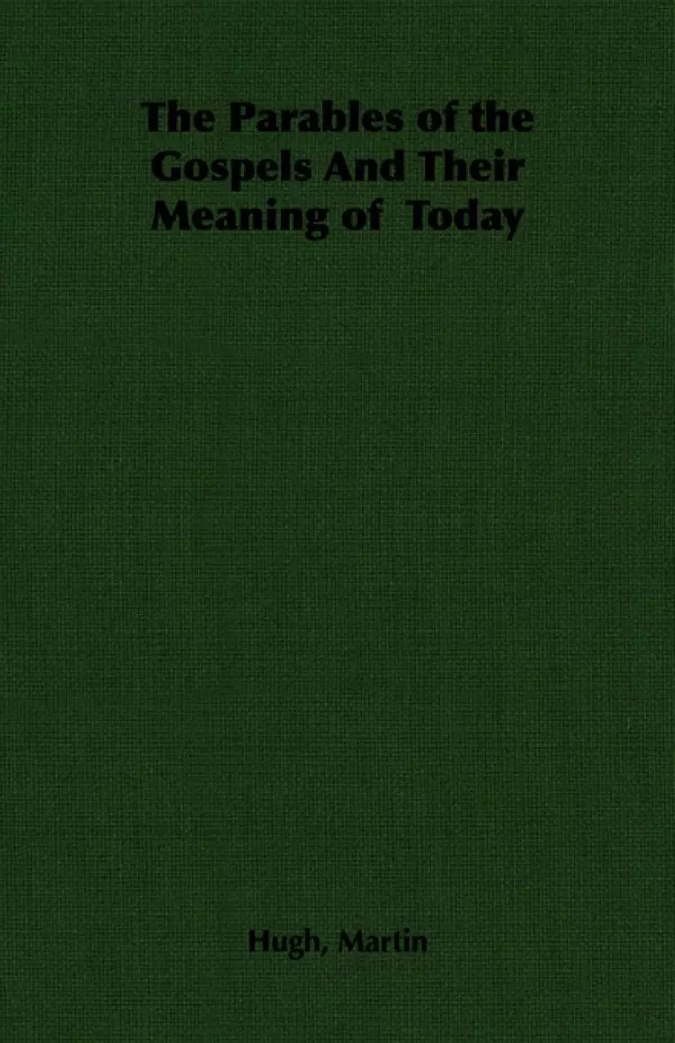 Parables Of The Gospels And Their Meaning Of Today