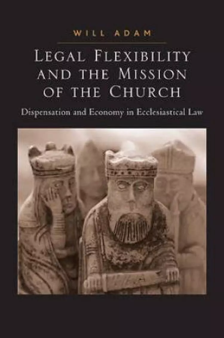 Legal Flexibility and the Mission of the Church