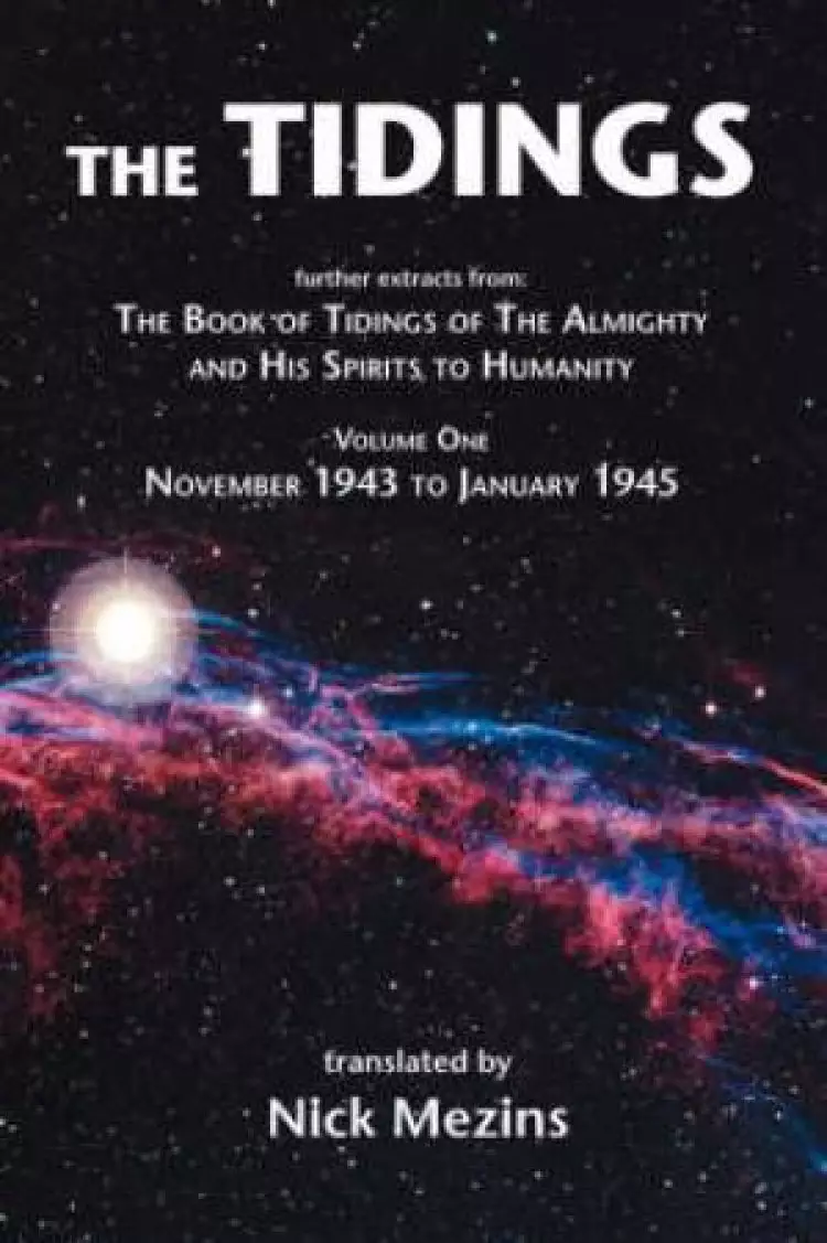 The Tidings: Volume One, November 1943 to January 1945