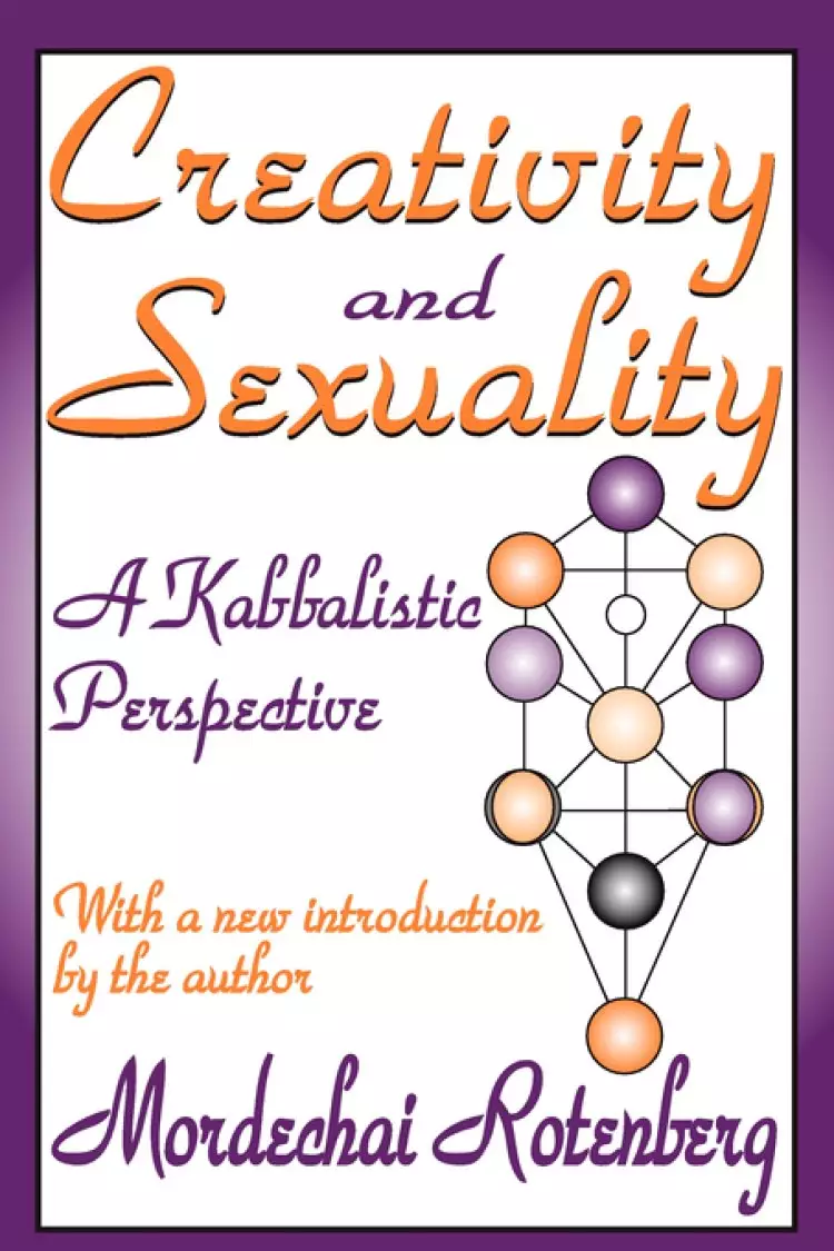 Creativity and Sexuality : A Kabbalistic Perspective