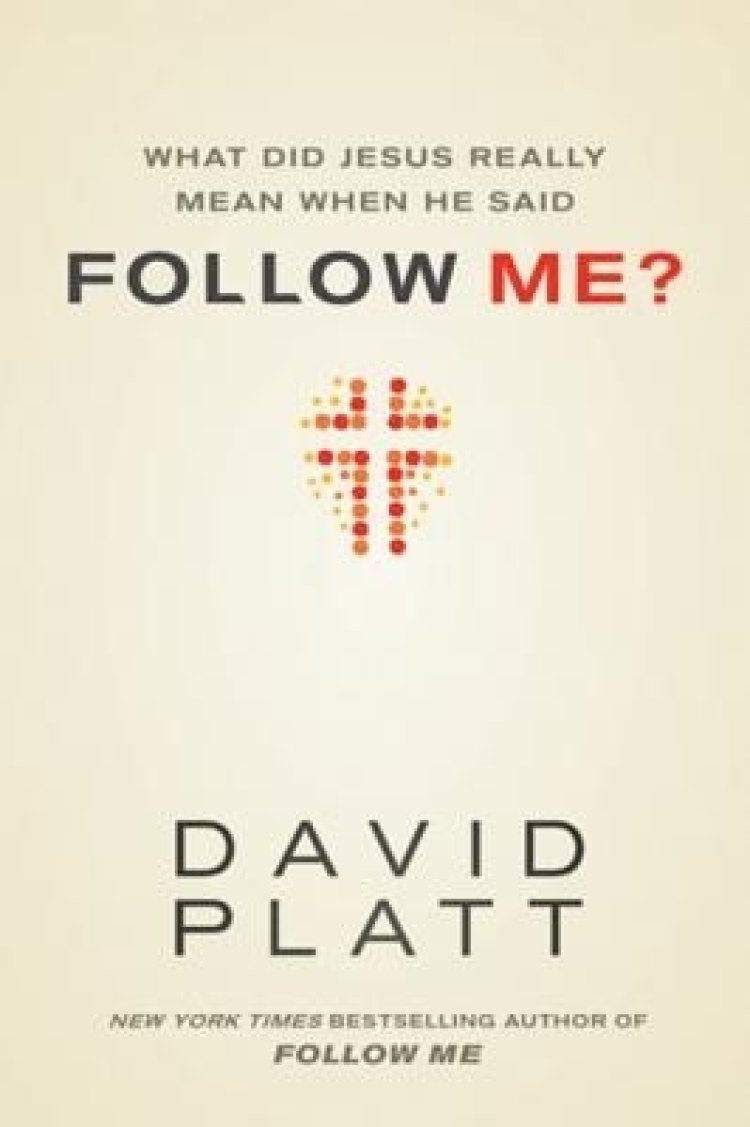 What Did Jesus Really Mean When He Said Follow Me?
