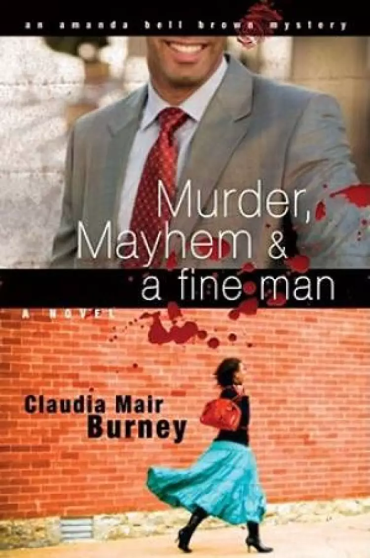 Murder Mayhem And A Fine Man