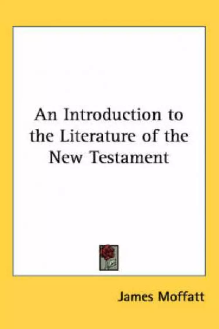 Introduction To The Literature Of The New Testament