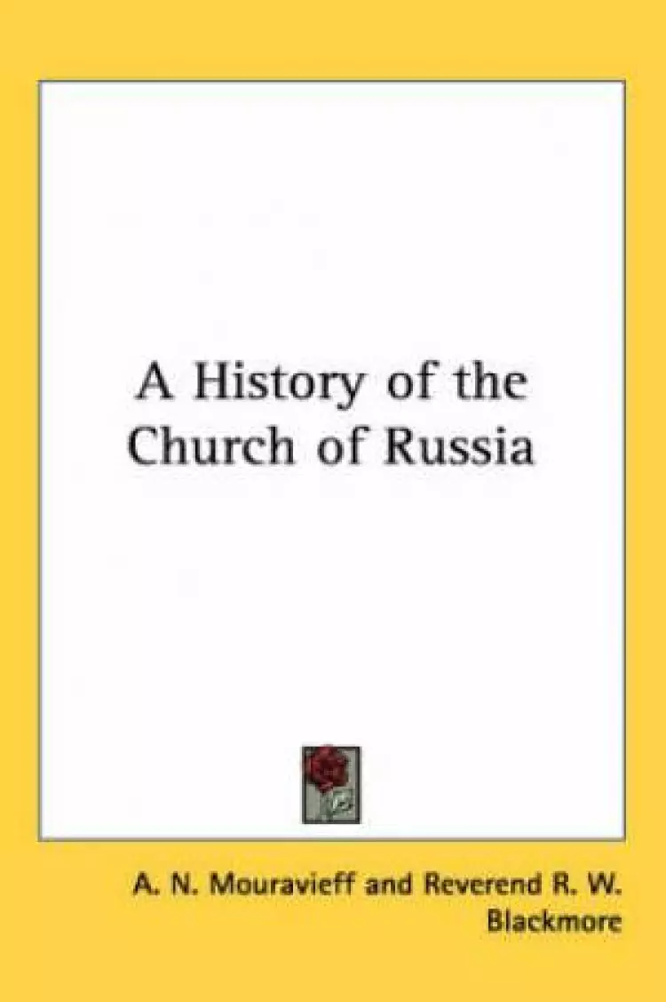History Of The Church Of Russia
