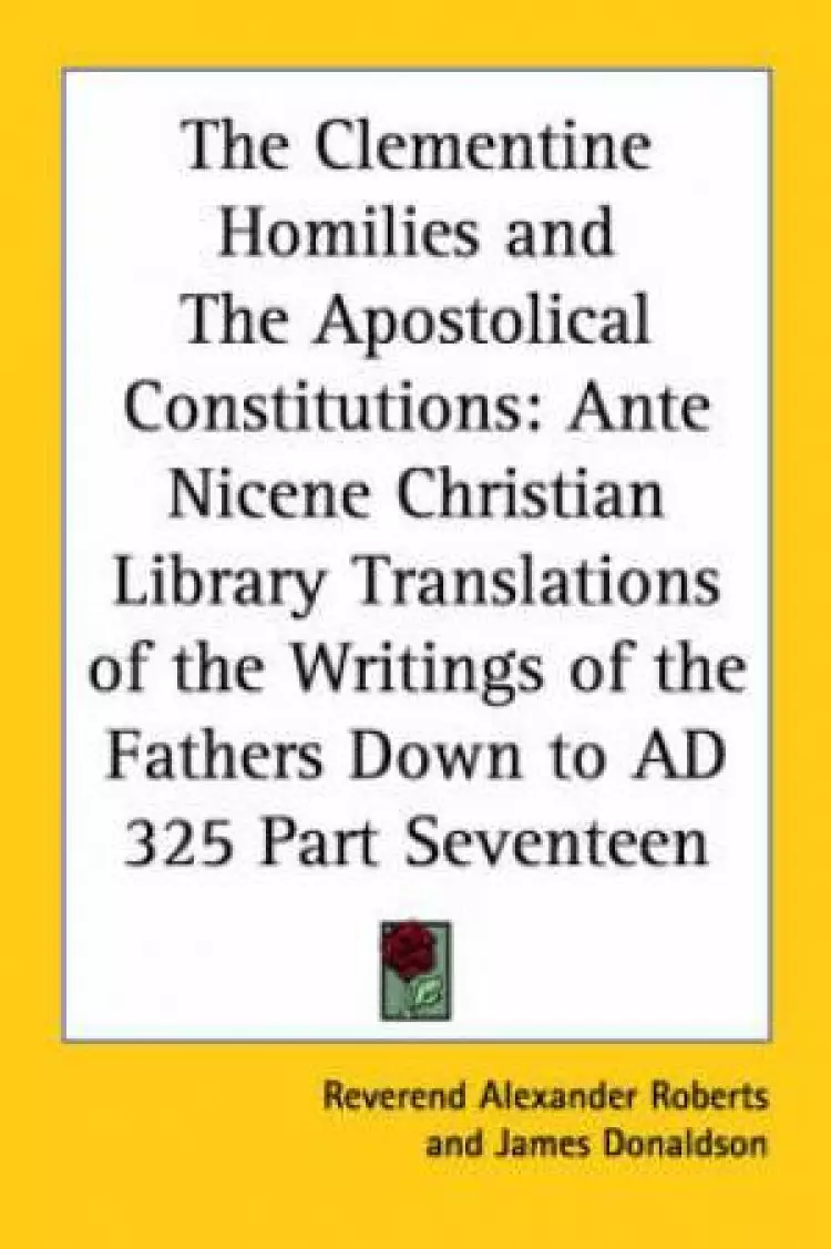 Clementine Homilies And The Apostolical Constitutions