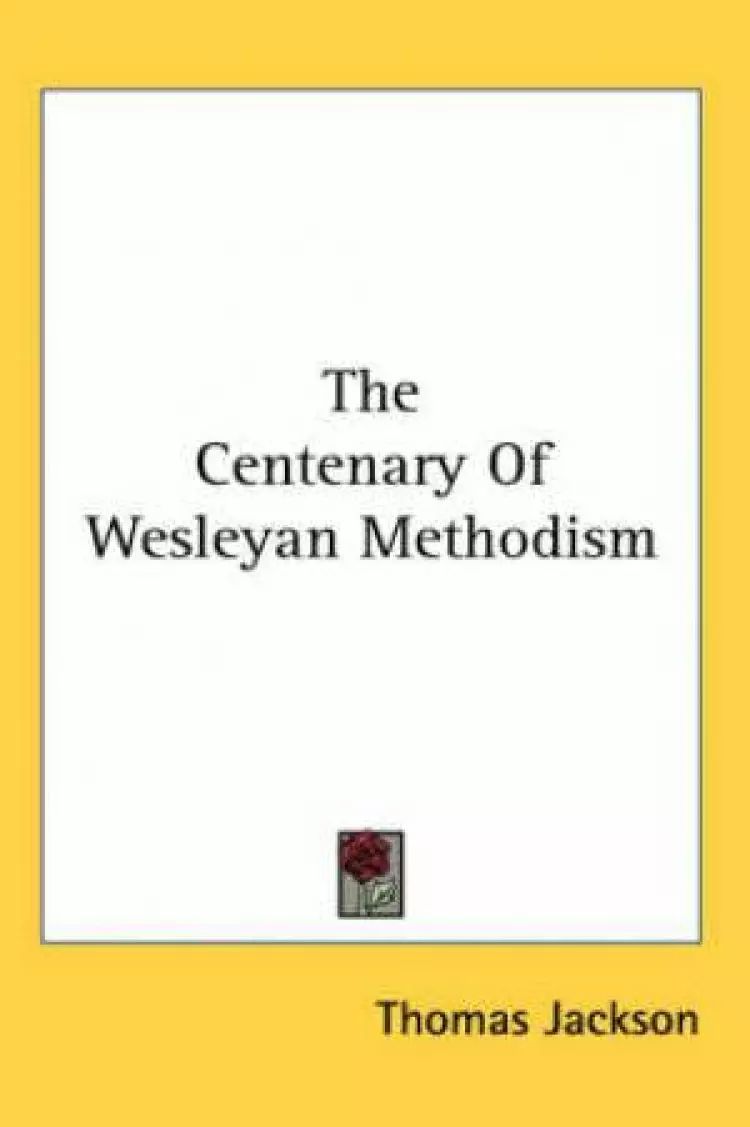 Centenary Of Wesleyan Methodism
