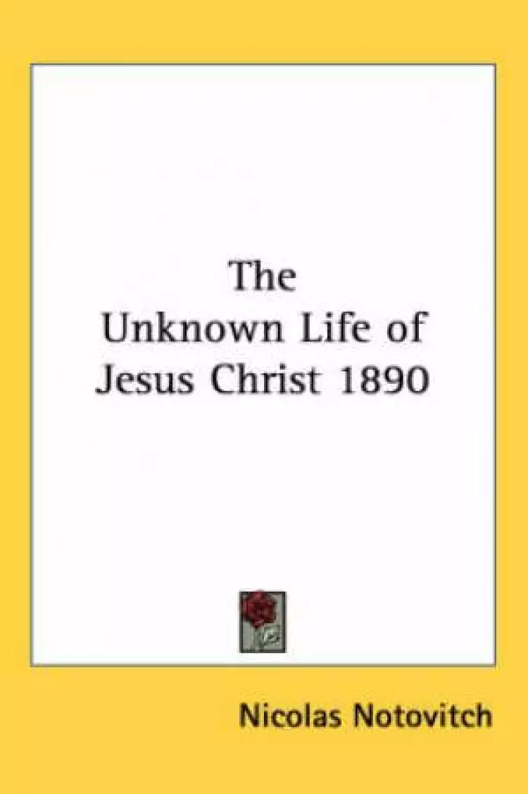 Unknown Life Of Jesus Christ 1890