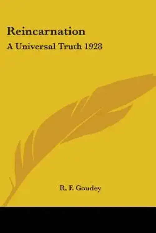 Reincarnation: A Universal Truth 1928