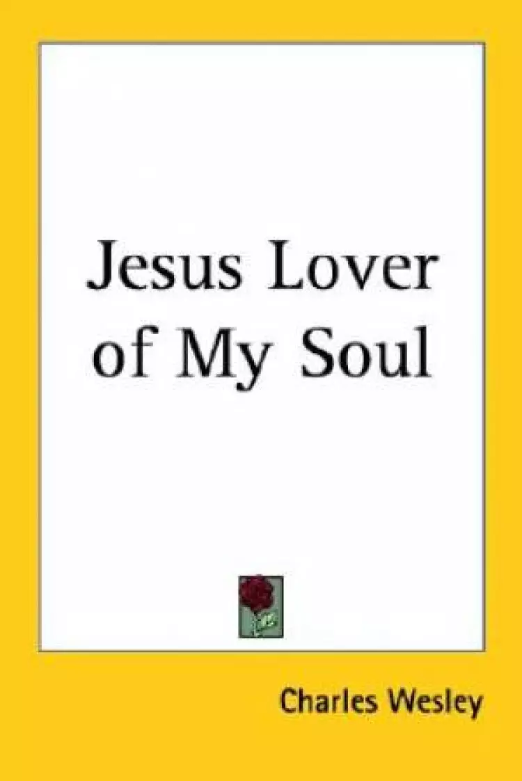 Jesus Lover Of My Soul