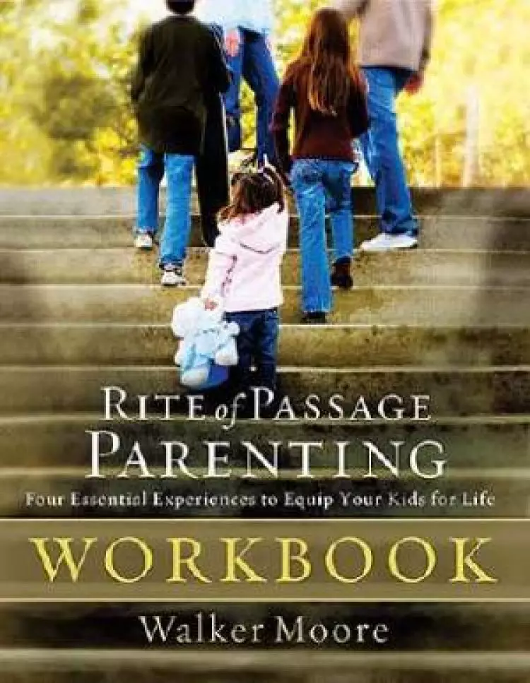 Rite Of Passage Parenting Workbook