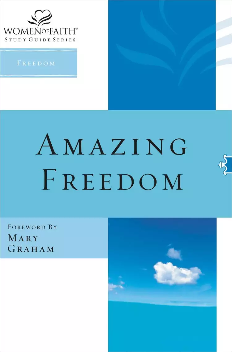 Women of Faith Study Guide Series: Amazing Freedom