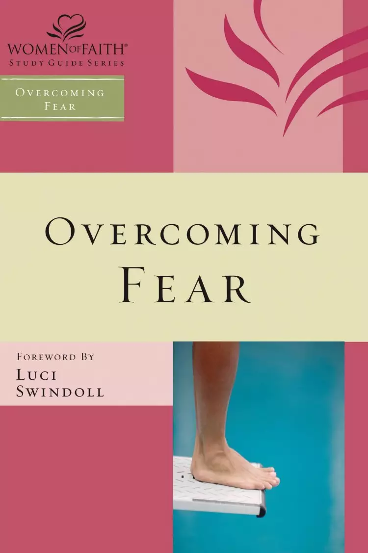 Women of Faith Study Guide Series: Overcoming Fear