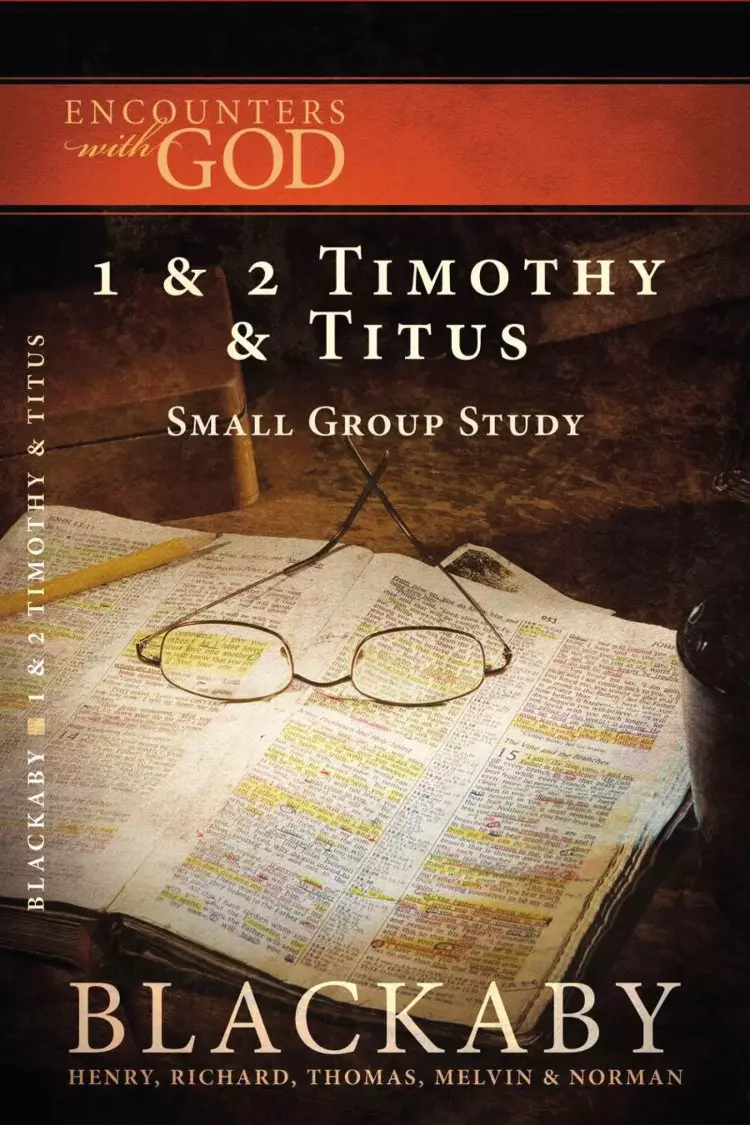 Encounters with God: 1 & 2 Timothy & Titus