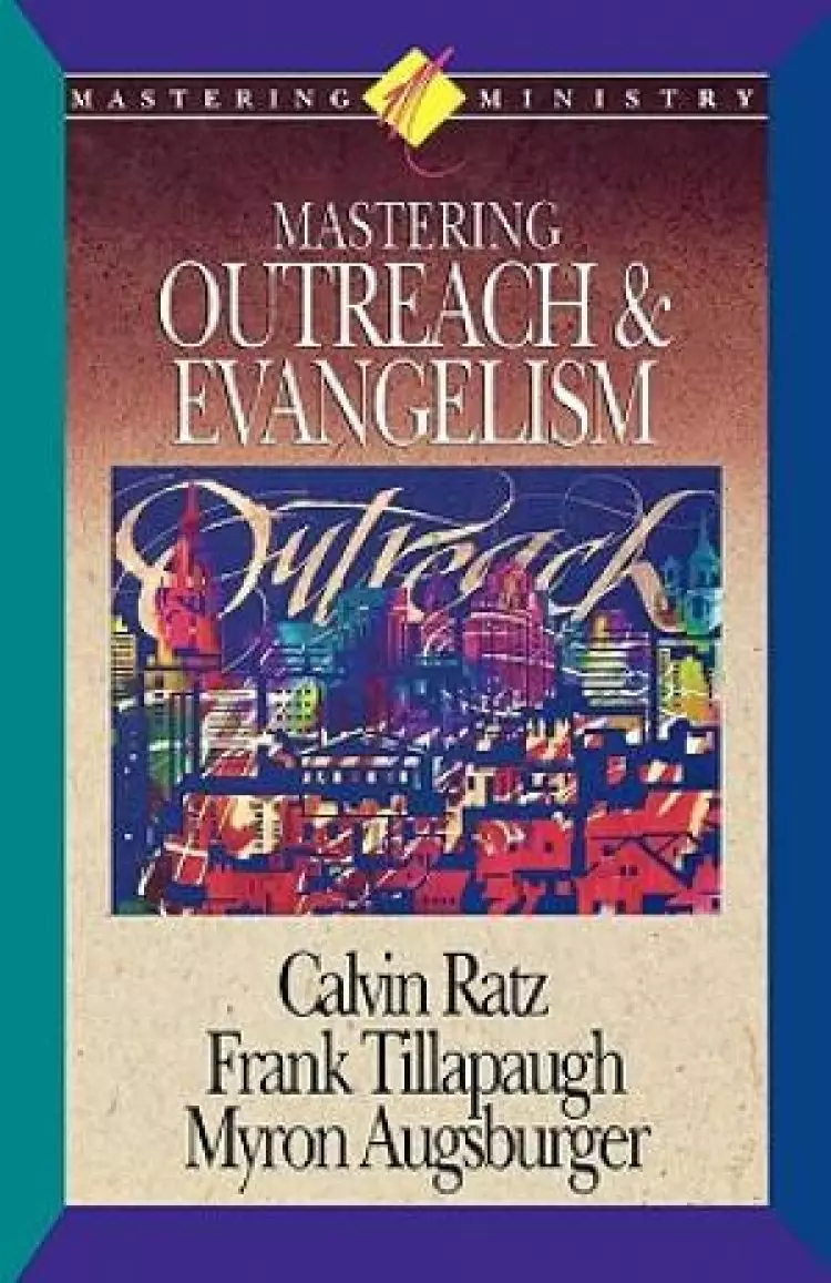 Mastering Ministry: Mastering Outreach and Evangelism