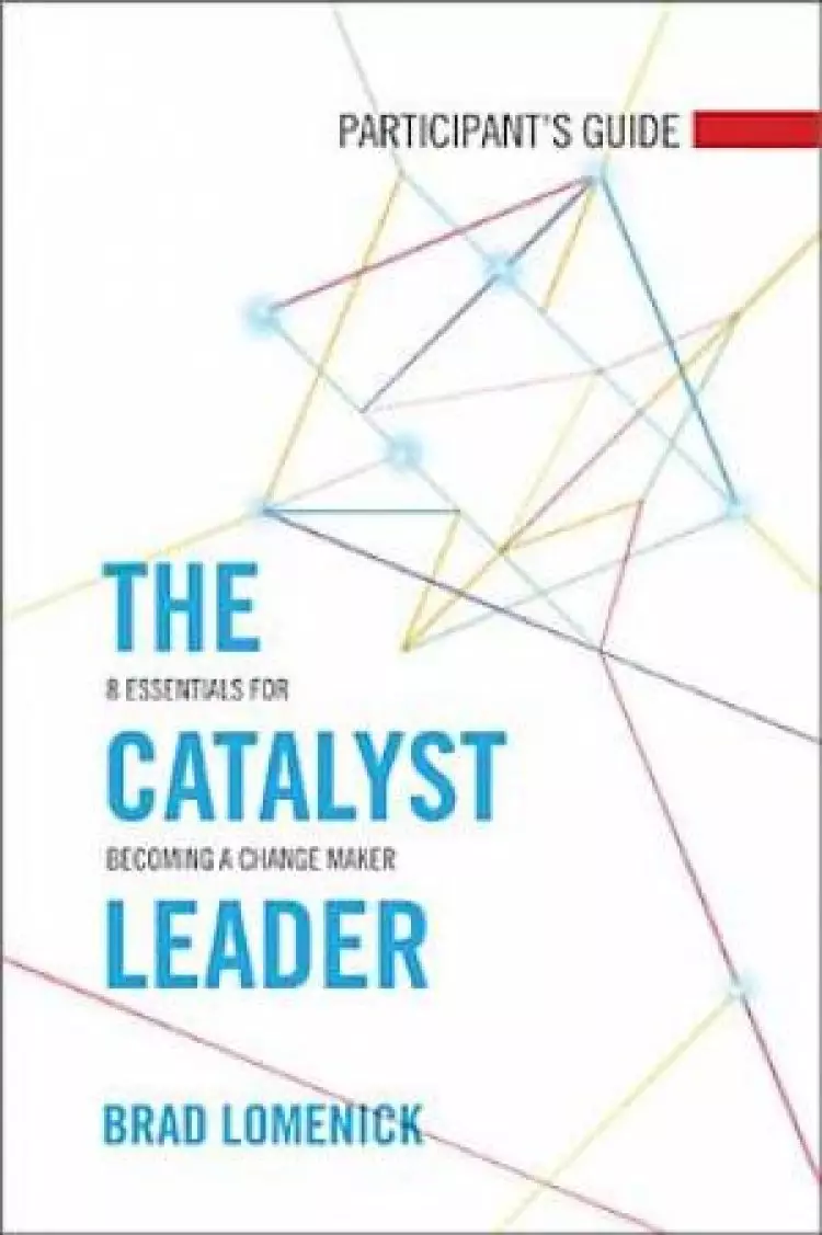 The Catalyst Leader Participants Guide