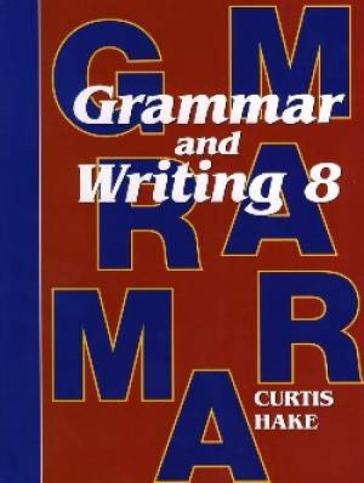 Saxon Grammar And Writing 8 Student Textbook