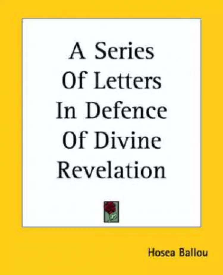 Series Of Letters In Defence Of Divine Revelation