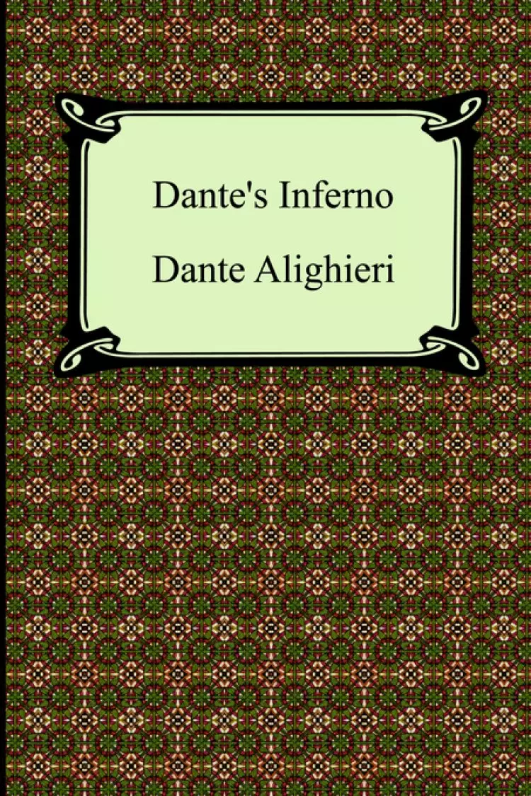 Dante's Inferno (the Divine Comedy, Volume 1, Hell)