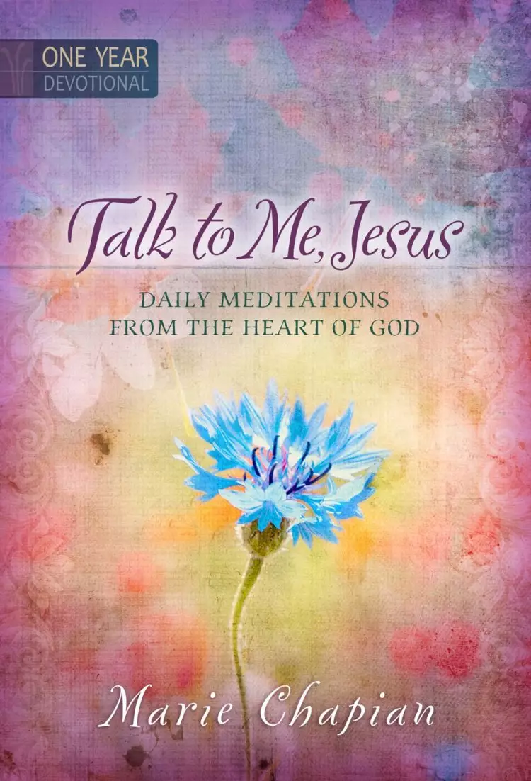 365 Daily Devotions: Talk to Me Jesus