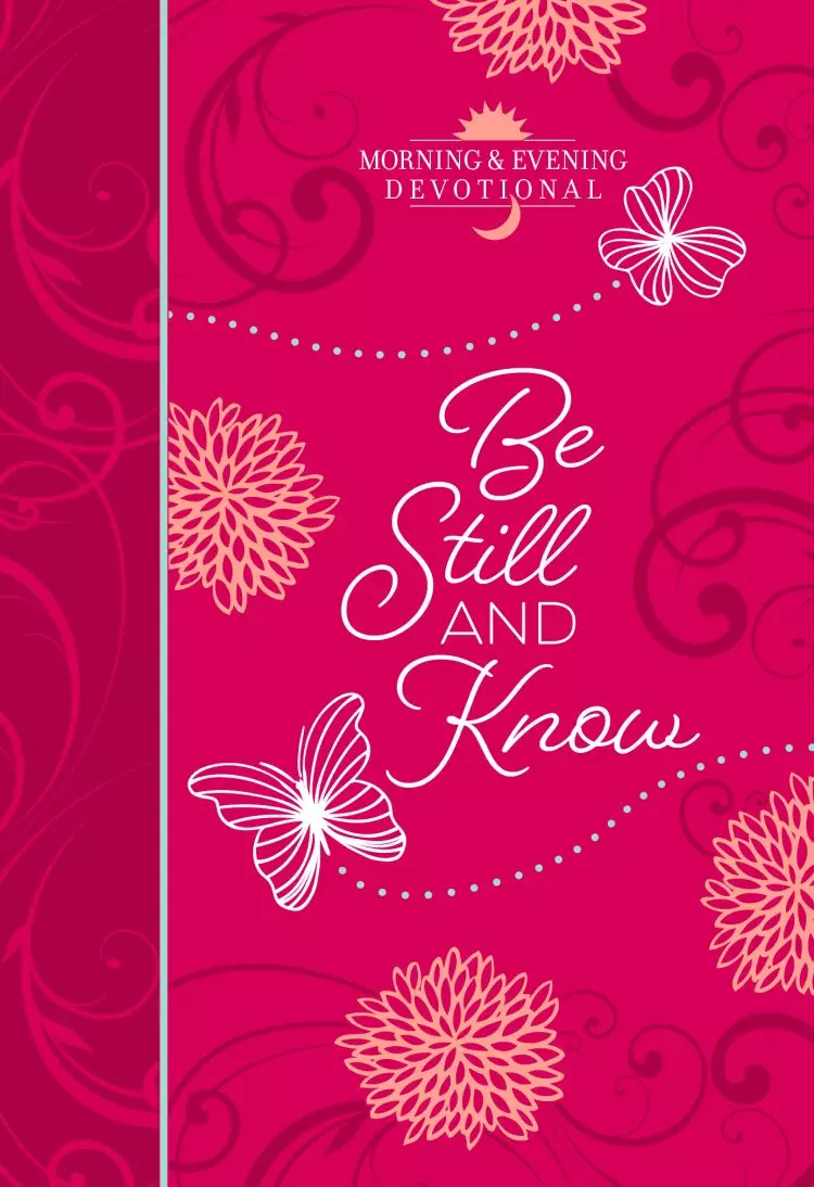 Be Still and Know (Morning & Evening Devotional)