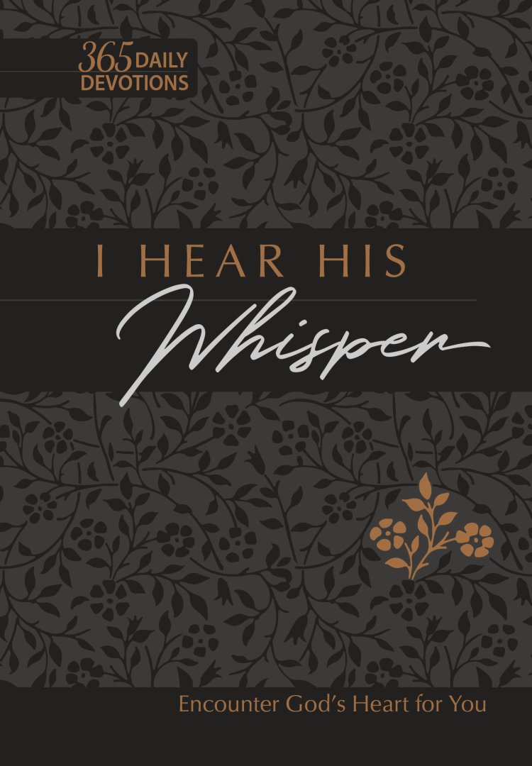 I Hear His Whisper 365 Daily Devotions Faux Leather Gift Edition