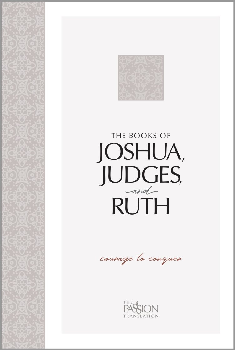 The Books of Joshua, Judges, and Ruth: Courage to Conquer