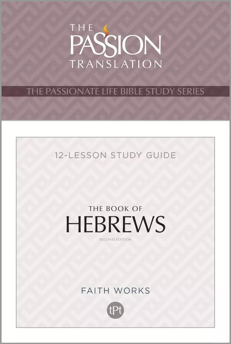 Tpt the Book of Hebrews: 12-Lesson Study Guide