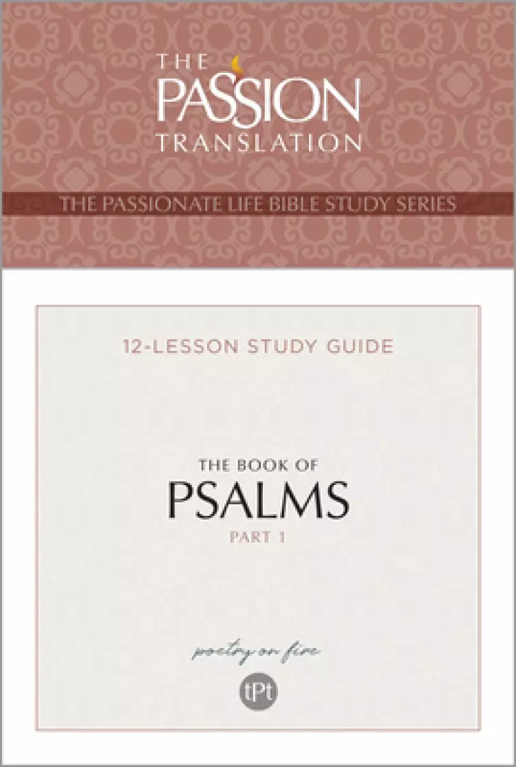 The Passion Translation The Book of Psalms - Part 1